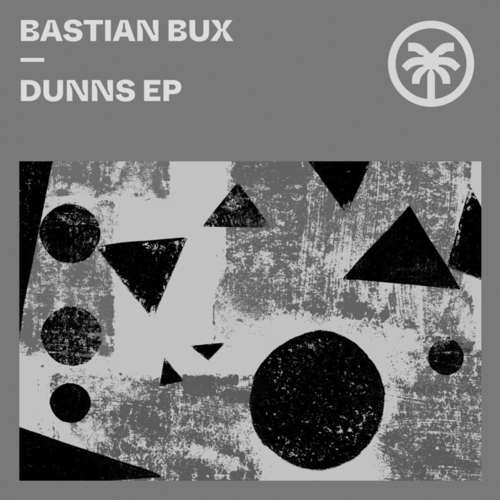 Bastian Bux - Dunns EP [HXT124]